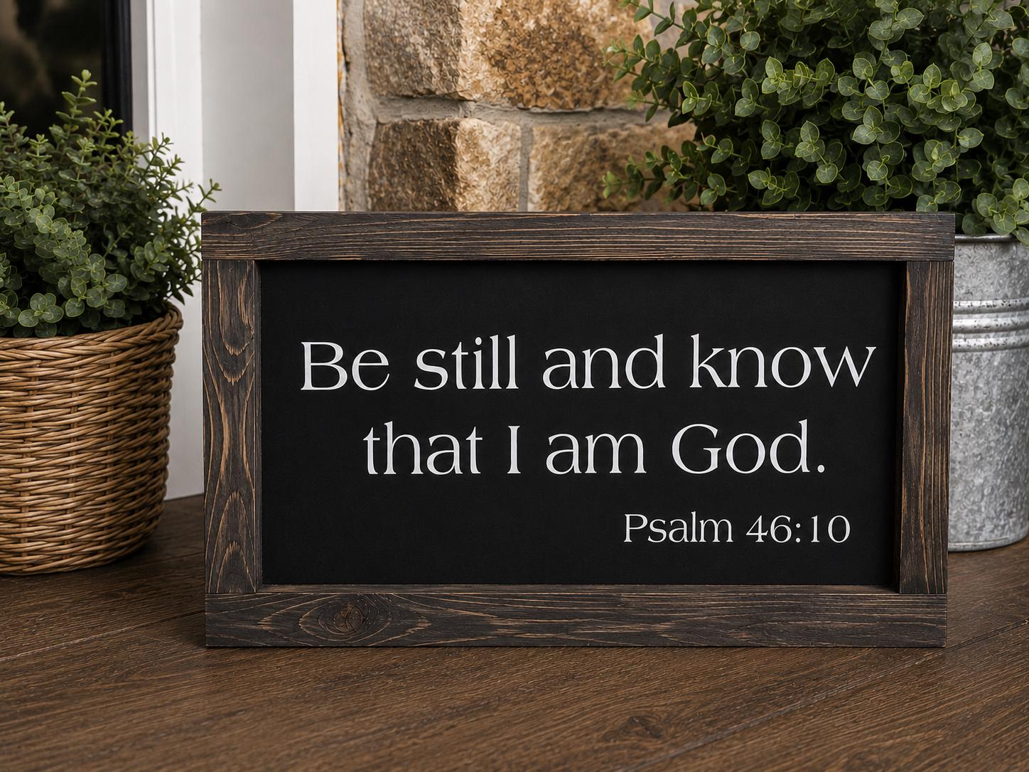 Psalm 46:10 Farmhouse Scripture Sign